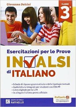 Esercitazioni per le prove nazionali INVALSI di italiano. Per la 3ª classe della Scuola media - Giovanna Dolcini - Libro Raffaello 2016 | Libraccio.it