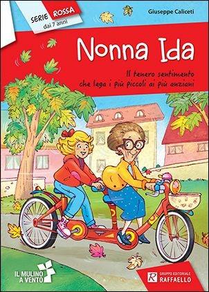 Nonna Ida - Giuseppe Caliceti - Libro Raffaello 2017, Il mulino a vento. Serie rossa | Libraccio.it
