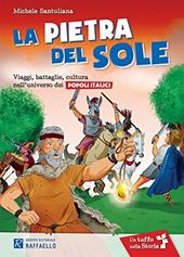 La pietra del sole. Il mulino a vento serie un tuffo nella storia