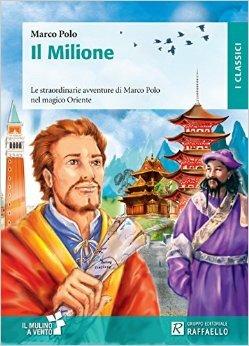 Il milione. Con schede - Marco Polo - Libro Raffaello 2016 | Libraccio.it