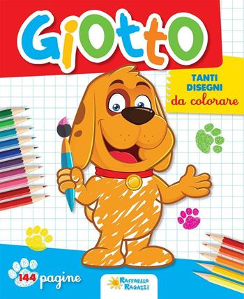 Giotto  - Libro Raffaello 2016, I giocoscopro | Libraccio.it