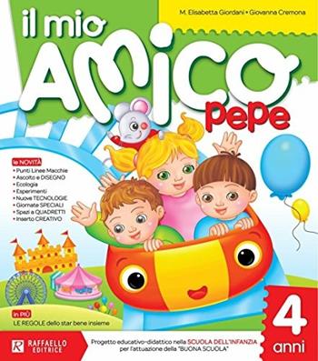 Il mio amico Pepe. 4 anni - M. Elisabetta Giordani, Giovanna Cremona - Libro Raffaello 2016 | Libraccio.it