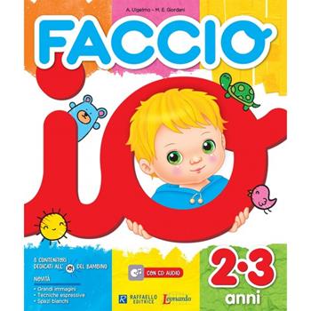 Faccio io. Per la Scuola materna - M. Elisabetta Giordani, Antonella Ulgelmo - Libro Raffaello 2016 | Libraccio.it