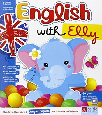 English with Elly. Per la Scuola materna - Michelle Slattery, Marta Bartolucci - Libro Raffaello 2016 | Libraccio.it