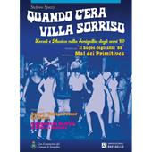 Quando c'era Villa Sorriso. Locali e musica nella Senigallia degli anni '60
