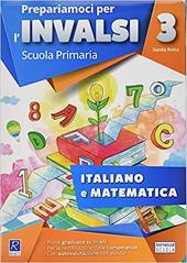 Prepariamoci per l'INVALSI. Cartellina italiano-matematica. Per la 3ª classe elementare