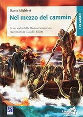 Nel mezzo del cammin. Brani scelti dalla Divina Commedia raccontati da Claudio Elliott. Con e-book. Con espansione online