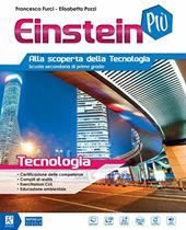 Einstein più. Tecnologia. Per la Scuola media. Con e-book. Con espansione online
