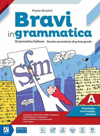 Bravi in grammatica. Con e-book. Con 2 espansioni online. Vol. A - Paola Brasini - Libro Raffaello 2017 | Libraccio.it