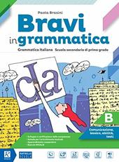 Bravi in grammatica. Per la Scuola media. Con e-book. Con espansione online. Vol. B