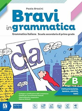 Bravi in grammatica. Per la Scuola media. Vol. B - Paola Brasini - Libro Raffaello 2017 | Libraccio.it