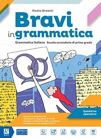 Bravi in grammatica. Quaderno operativo. Con e-book. Con espansione online - Paola Brasini - Libro Raffaello 2017 | Libraccio.it