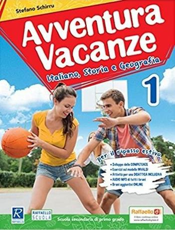 Avventura vacanze. Italiano, storia e grografia. Per la Scuola media. Vol. 1 - Stefano Schirru - Libro Raffaello 2017 | Libraccio.it