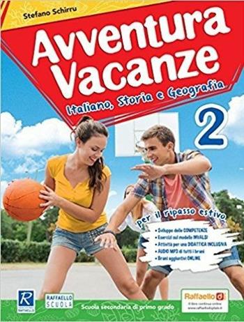 Avventura vacanze. Italiano, storia e grografia. Per la Scuola media. Vol. 2 - Stefano Schirru - Libro Raffaello 2017 | Libraccio.it