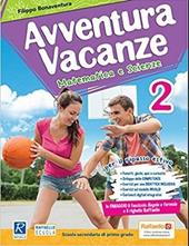 Avventura vacanze. Matematica e scienze. Vol. 2