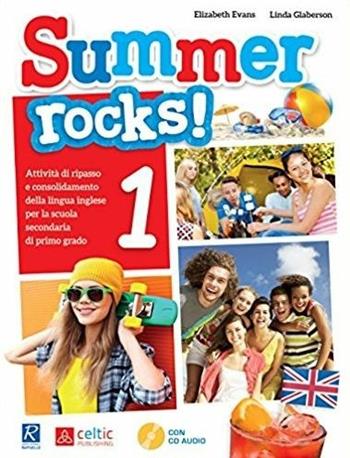 Summer rocks! Per la Scuola media. Vol. 1 - Elisabeth Evans, Linda Glaberson - Libro Raffaello 2017 | Libraccio.it