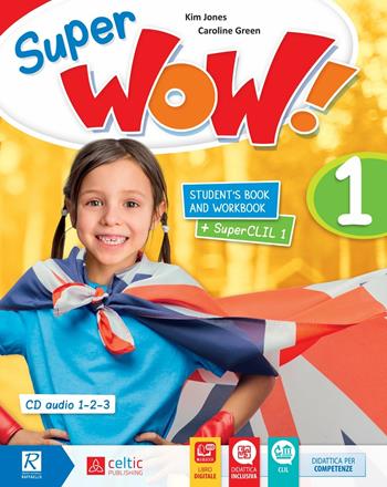 Super wow. Student’s book-Workbook. Con CD-Audio formato MP3. Vol. 1 - Kim Jones, Caroline Green - Libro Celtic Publishing 2017 | Libraccio.it