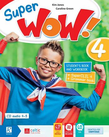 Super wow. Student’s book-Workbook-Easy Peasy Grammar. Con CD-Audio formato MP3. Vol. 4 - Kim Jones, Caroline Green - Libro Celtic Publishing 2017 | Libraccio.it