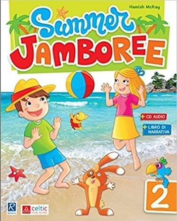 Summer Jamboree. Vol. 2 - Hamish McKay - Libro Raffaello 2017 | Libraccio.it