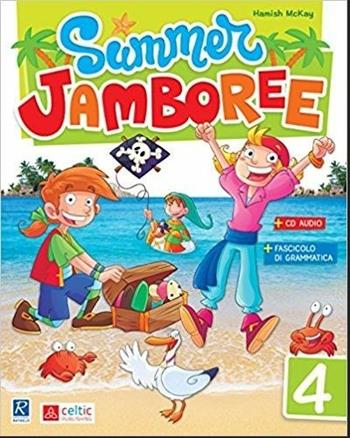 Summer Jamboree. Per la Scuola elementare. Vol. 4 - Hamish McKay - Libro Raffaello 2017 | Libraccio.it