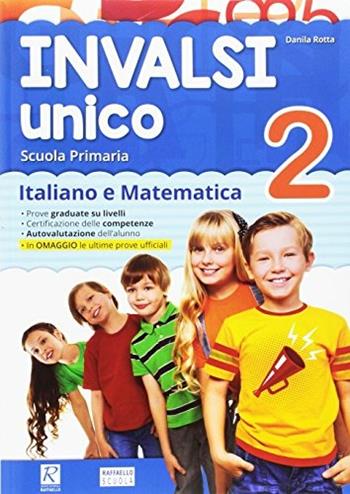 INVALSI unico. Italiano e matematica. Vol. 2  - Libro Raffaello 2017 | Libraccio.it
