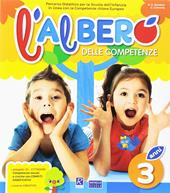 L' albero delle competenze. 3 anni. Percorso didattico per la Scuola dell'infanzia in linea con le competenze chiave europee  A