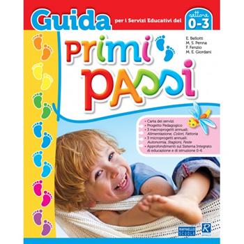 Primi passi. Guida per i servizi educativi del settore 0-3 - E. Bellotti, M. S. Penna, Federico Fenzio - Libro Raffaello 2020 | Libraccio.it