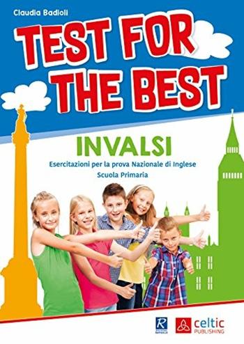 Test for the best. INVALSI. - Claudia Badioli - Libro Raffaello 2017 | Libraccio.it