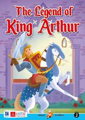 The legend of king Arthur. Level 3. Movers A1. Con CD-Audio