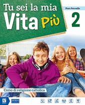 Tu sei la mia vita più. Con DVD-ROM M.I.O. book. Con ebook. Con espansione online. Vol. 2