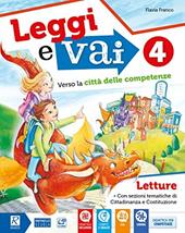 Leggi e vai. Per la 4ª classe elementare. Con ebook. Con espansione online. Vol. 1