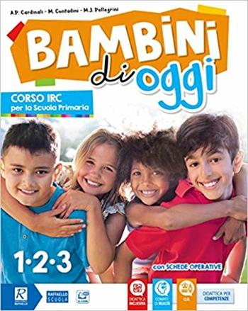 Bambini di oggi. Per la 1ª-2ª-3ª classe elementare. Con ebook. Con espansione online - Michele Contadini, A. P. Cardinali, M. Pellegrini - Libro Raffaello 2018 | Libraccio.it