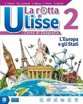 La rotta di Ulisse. Con Atlante. Con L’Italia e le regioni. Con DVD-ROM M.I.O. book. Con ebook. Con espansione online. Vol. 2