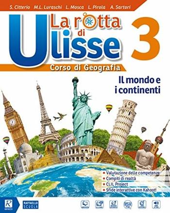 Rotta di Ulisse. Con e-book. Con espansione online. Con DVD-ROM. Con Libro: Atlante-Esame. Vol. 3 - Luca Pirola, Lucia Mosca, Maria Luisa Luraschi - Libro Raffaello 2018 | Libraccio.it