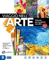 Viaggio nell'arte BES. Con audiolibro. Con ebook. Con espansione online