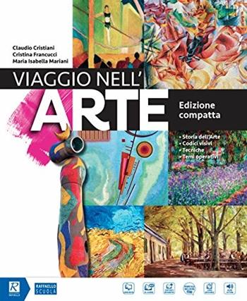 Viaggio nell'arte. Ediz. compatta. Per la Scuola media. Con DVD-ROM M.I.O. book. - Cristina Francucci, Isabella Mariani Maria - Libro Raffaello 2018 | Libraccio.it