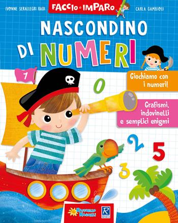 Nascondino di numeri - Ivonne Serallegri, Carla Gambioli - Libro Raffaello 2018, Faccio e imparo | Libraccio.it