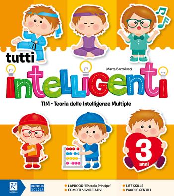 Tutti intelligenti. 3 anni - Marta Bartolucci - Libro Raffaello 2019 | Libraccio.it