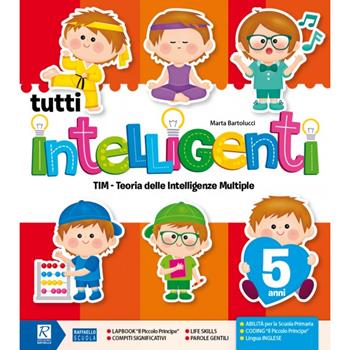 Tutti intelligenti. 5 anni - Marta Bartolucci - Libro Raffaello 2019 | Libraccio.it