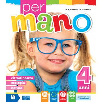 Per mano 4 anni. Per la Scuola materna - M. Elisabetta Giordani, Giovanna Cremona - Libro Raffaello 2018 | Libraccio.it