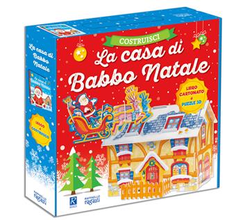 La casa di Babbo Natale. Ediz. illustrata. Con gadget - Silvia Sponza - Libro Raffaello 2018, Il Natale | Libraccio.it