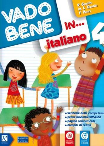 Vado bene in... Italiano. Per la 4ª classe elementare. Con e-book. Con espansione online - Paola Gentile - Libro Raffaello 2019 | Libraccio.it