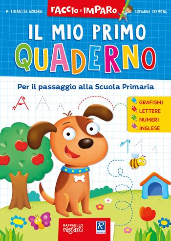 Il mio primo quaderno - M. Elisabetta Giordani - Libro Raffaello 2018, Faccio e imparo | Libraccio.it