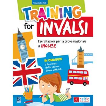 Training for INVALSI. Esercitazioni per la prova nazionale di inglese. - Claudia Badioli - Libro Raffaello 2018 | Libraccio.it