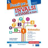 Pronti per... INVALSI ed esame di stato. Matematica.