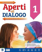 Aperti al dialogo. Per la Scuola media. Con e-book. Con espansione online. Con DVD-ROM. Vol. 1