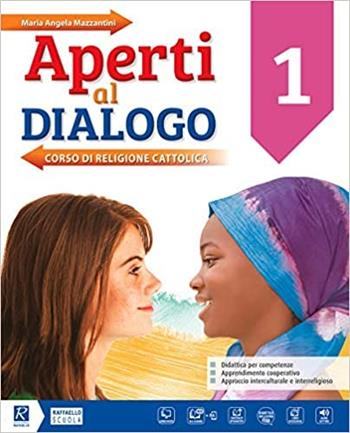 Aperti al dialogo. Per la Scuola media. Con 3 Libro: Vangeli e Atti-Competenze-Atlante. Con DVD-ROM. Vol. 1 - Maria Angela Mazzantini - Libro Raffaello 2019 | Libraccio.it