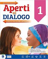 Aperti al dialogo. Con e-book. Con espansione online. Con Libro: Atlante luoghi di culto. Con DVD-ROM. Vol. 1