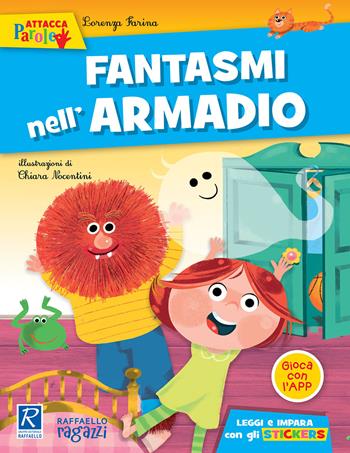 Fantasmi nell'armadio. Con adesivi - Lorenza Farina - Libro Raffaello 2019, Raffaello ragazzi. Gli attaccaparole | Libraccio.it