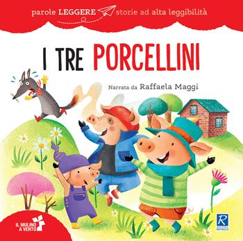 I tre porcellini - Raffaela Maggi - Libro Raffaello 2019, Il mulino a vento | Libraccio.it